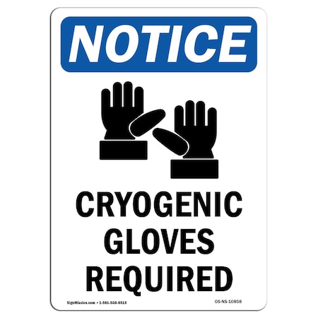 Signmission OSHA Notice Sign, Cryogenic Gloves Required With Symbol, 18in X 12in Decal, 12" W, 18" H, Portrait OS-NS-D-1218-V-10858